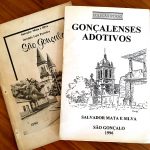 Livros “São Gonçalo, 1890-1990” e “Gonçalenses Adotivos, ambos de Salvador Mata e Silva
